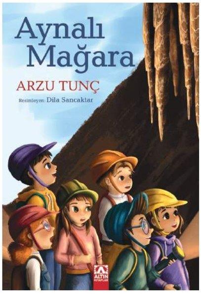 Arzu TunçÇocuk Gençlik RomanlarıAynalı Mağara