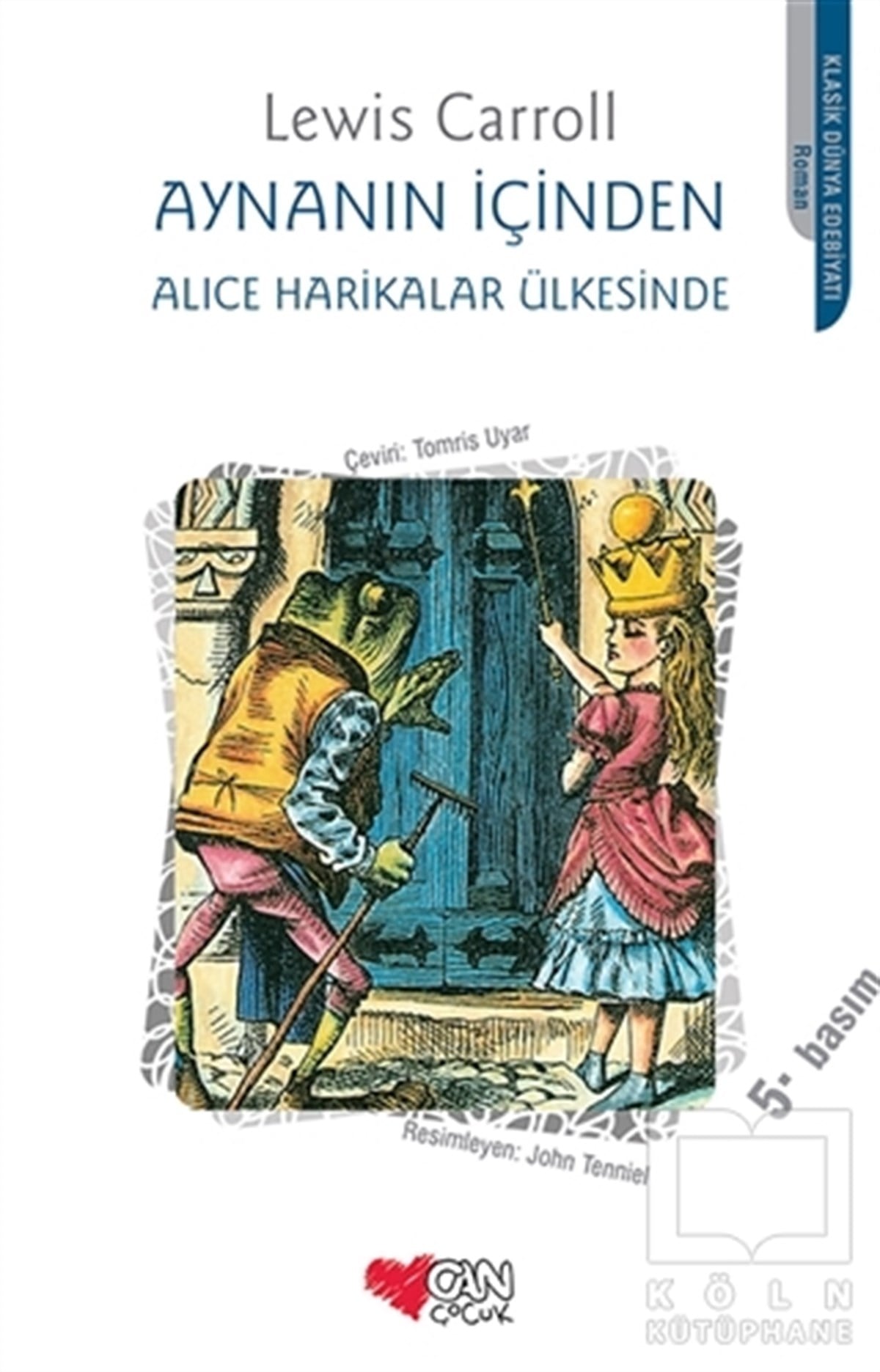 Lewis CarrollRoman-ÖyküAynanın İçinden- Alice Harikalar Ülkesinde