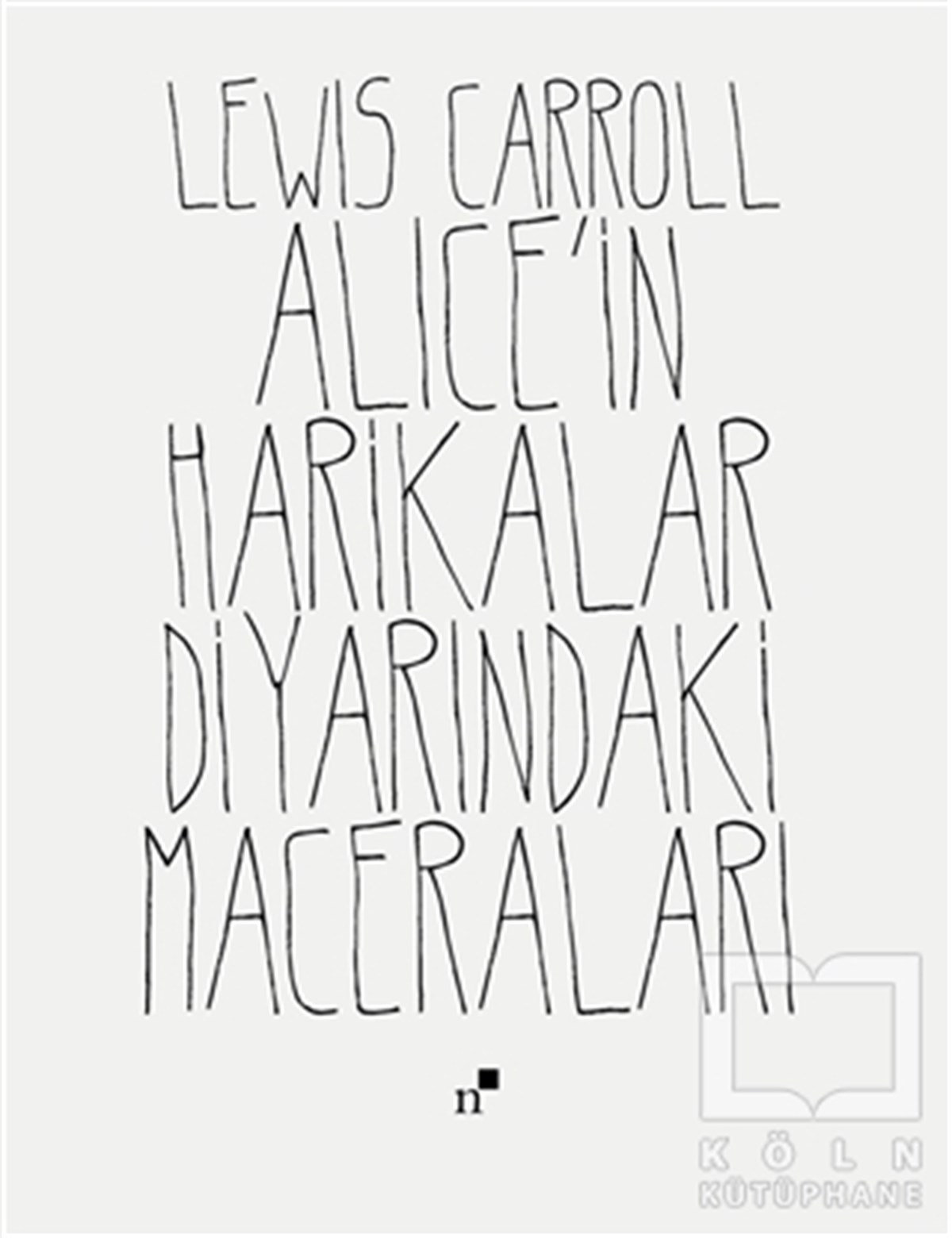 Aynanın İçinden ve Alice'in Orada Karşılaştıkları