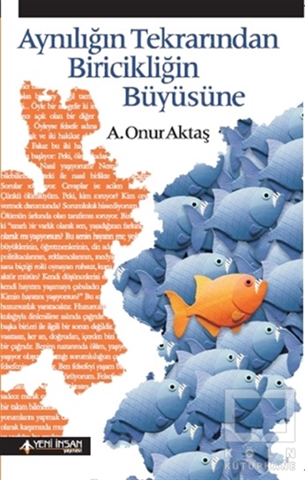 Aynılığın Tekrarından Biricikliğin Büyüsüne