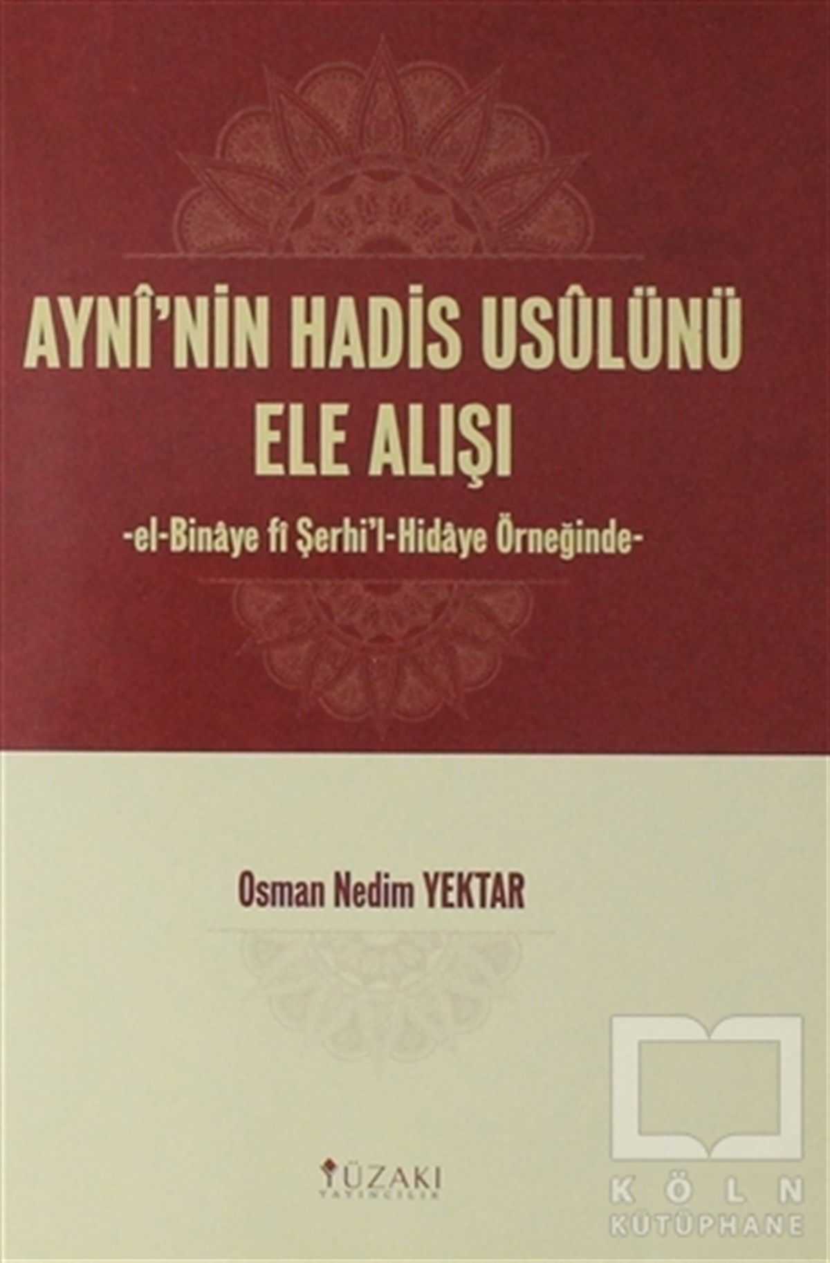 Osman Nedim YektarDiğerAyni'nin Hadis Usulünü Ele Alışı