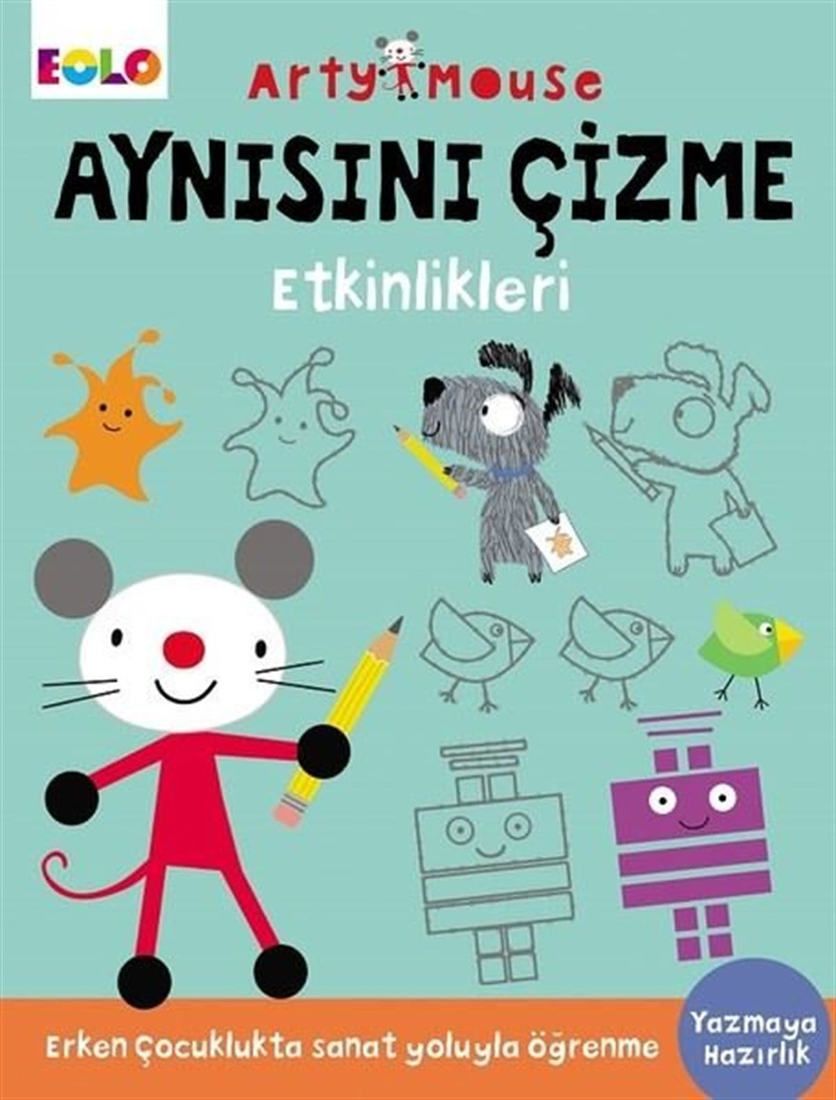 KolektifEgitim Etkinlik KitaplariAynısını Çizme Etkinlikleri - Arty Mouse