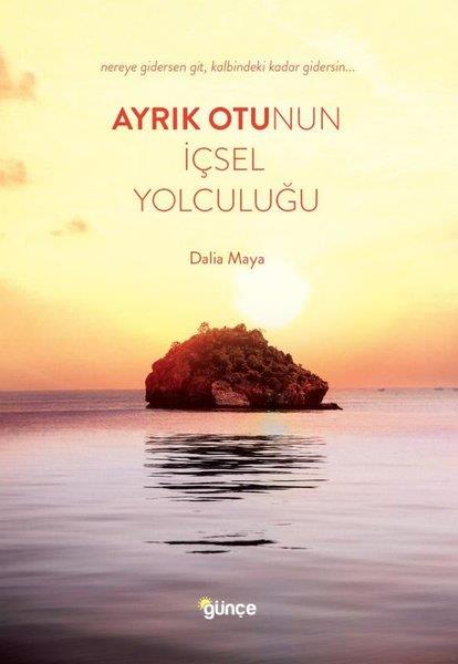 Dalia MayaGezi Rehberi KitaplarıAyrık Otunun İçsel Yolculuğu