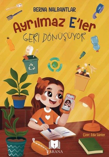 Berna NalbantlarÇocuk Gençlik RomanlarıAyrılmaz E'ler Geri Dönüşüyor