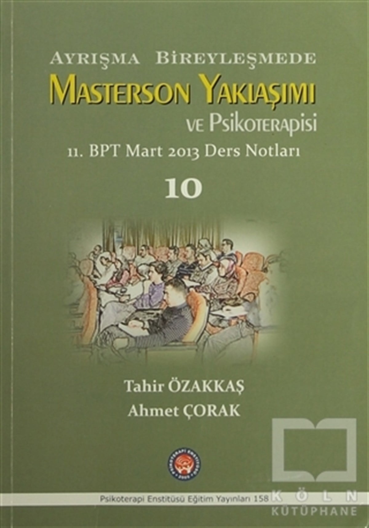 Tahir ÖzakkaşDiğerAyrışma Bireyleşmede Masterson Yaklaşımı ve Psikoterapisi