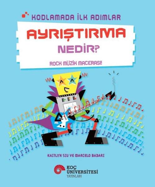 Kaitlyn SiuEtkinlik KitaplarıAyrıştırma Nedir? - Rock Müzik Macerası! - Kodlamada İlk Adımlar