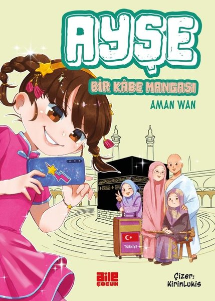 Aman WanÇocuk Gençlik RomanlarıAyşe - Bir Kabe Mangası