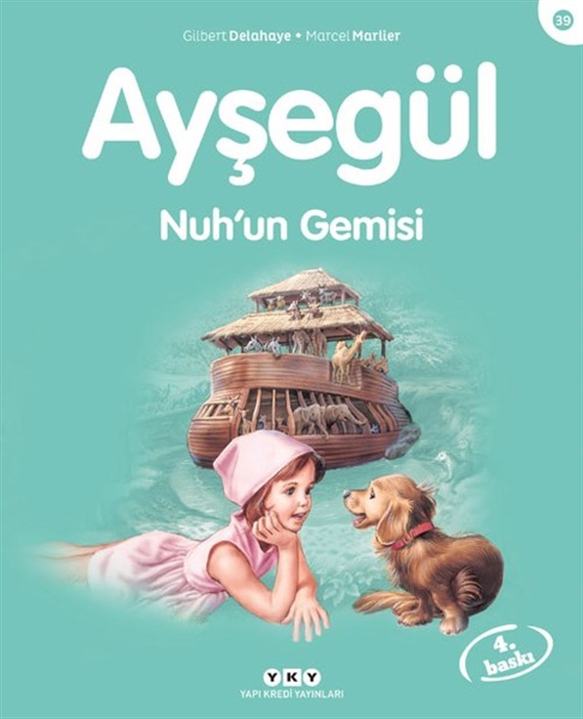 Marcel MarlierEgitim Etkinlik KitaplariAyşegül 39 Nuh'un Gemisi