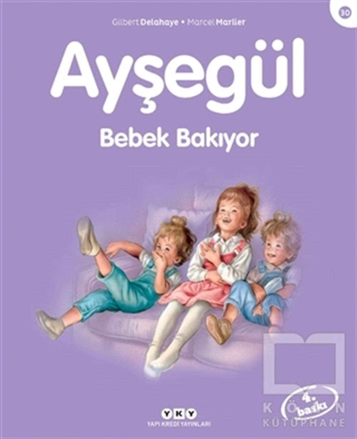 Gilbert DelahayeÇocuk Hikaye KitaplarıAyşegül Bebek Bakıyor
