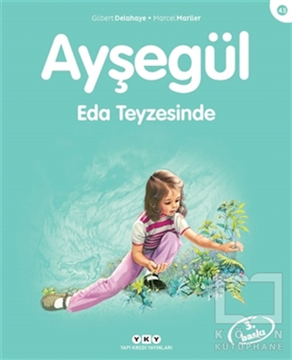 Gilbert DelahayeÇocuk Hikaye KitaplarıAyşegül Eda Teyzesinde