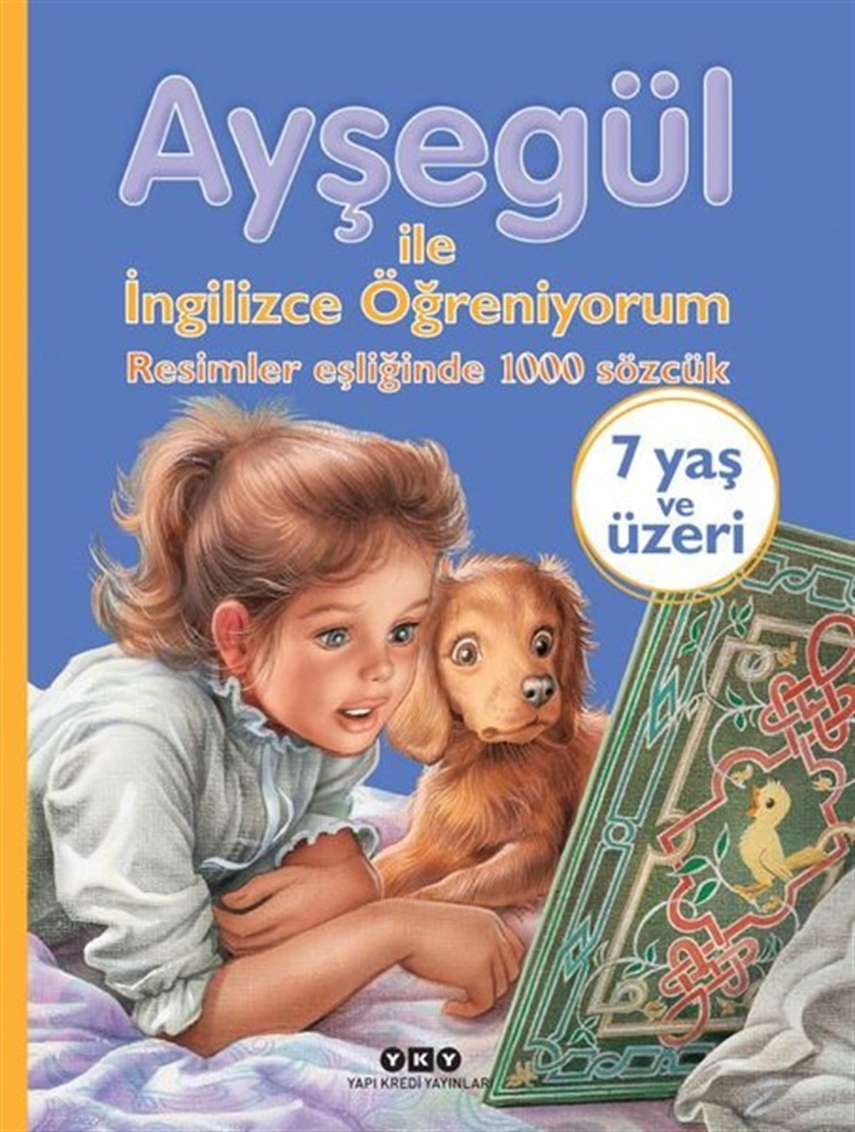 Sylvie DecauxEgitim Etkinlik KitaplariAyşegül ile İngilizce Öğreniyorum - Resimler Eşliğinde 1000 Sözcük