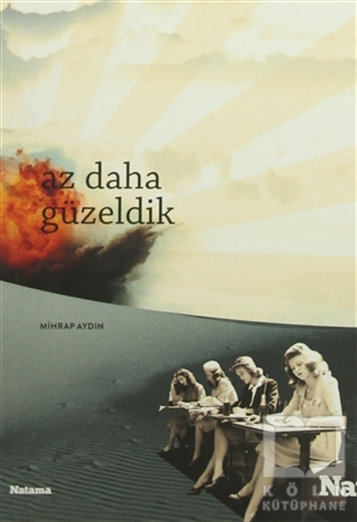 Az Daha Güzeldik