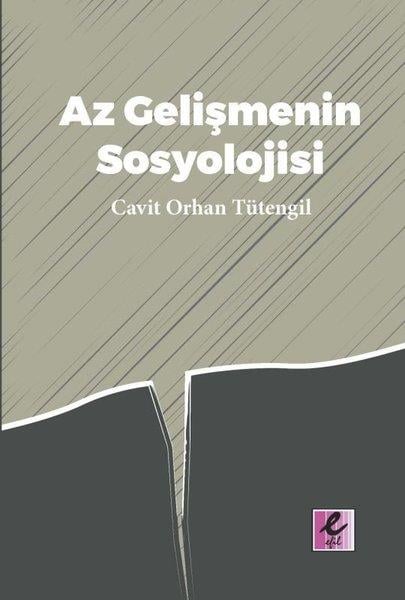 Cavit Orhan TütengilSosyoloji KitaplarıAz Gelişmenin Sosyolojisi