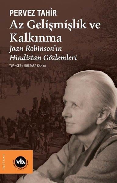 Pervez TahirEkonomi KitaplarıAz Gelişmişlik ve Kalkınma - Joan Robinson'ın Hindistan Gözlemleri