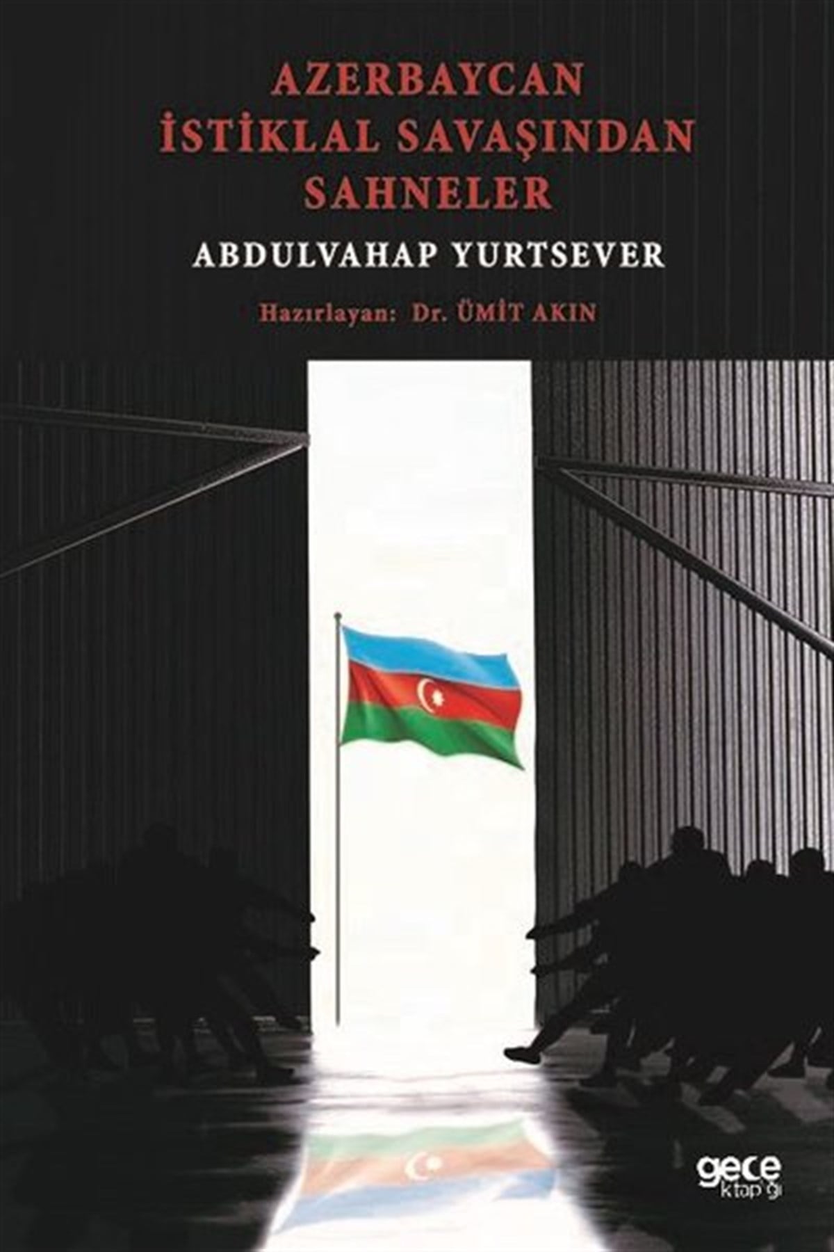 Abdulvahap YurtseverDünya TarihiAzerbaycan İstiklal Savaşından Sahneler