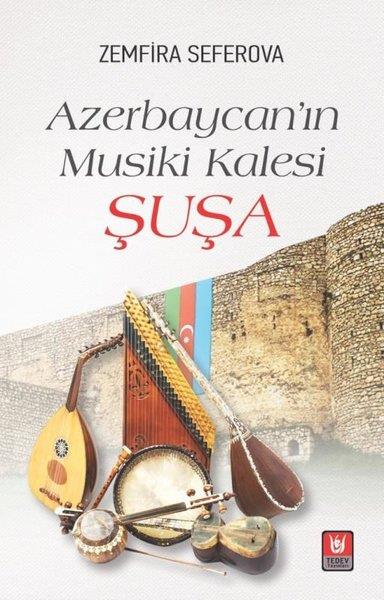 Zemfira SeferovaMüzik KitaplarıAzerbaycan'ın Musiki Kalesi Şuşa