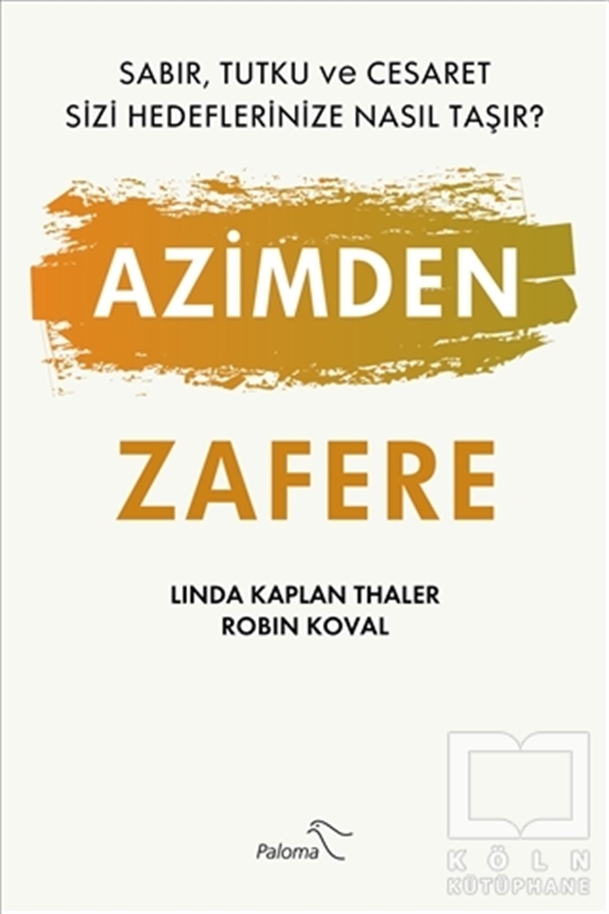 Linda Kaplan ThalerKişisel GelişimAzimden Zafere