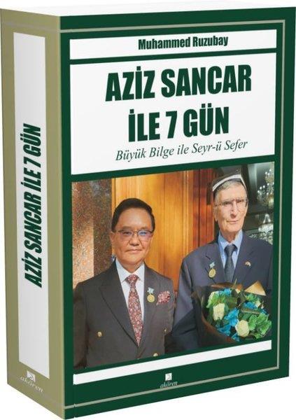 Muhammed RuzubayPopüler Bilim KitaplarıAziz Sancar İle 7 Gün - Büyük Bilge İle Seyr-ü Sefer