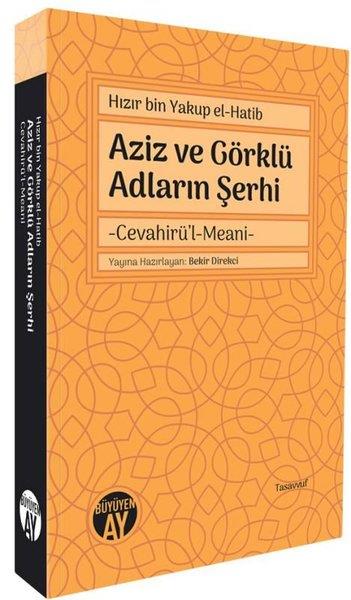 Hızır bin Yakup el-HatibTasavvuf KitaplarıAziz ve Görklü Adların Şerhi - Cevahirü'l-Meani
