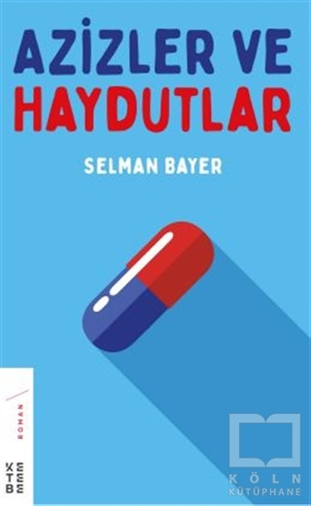 Selman BayerRomanAzizler ve Haydutlar