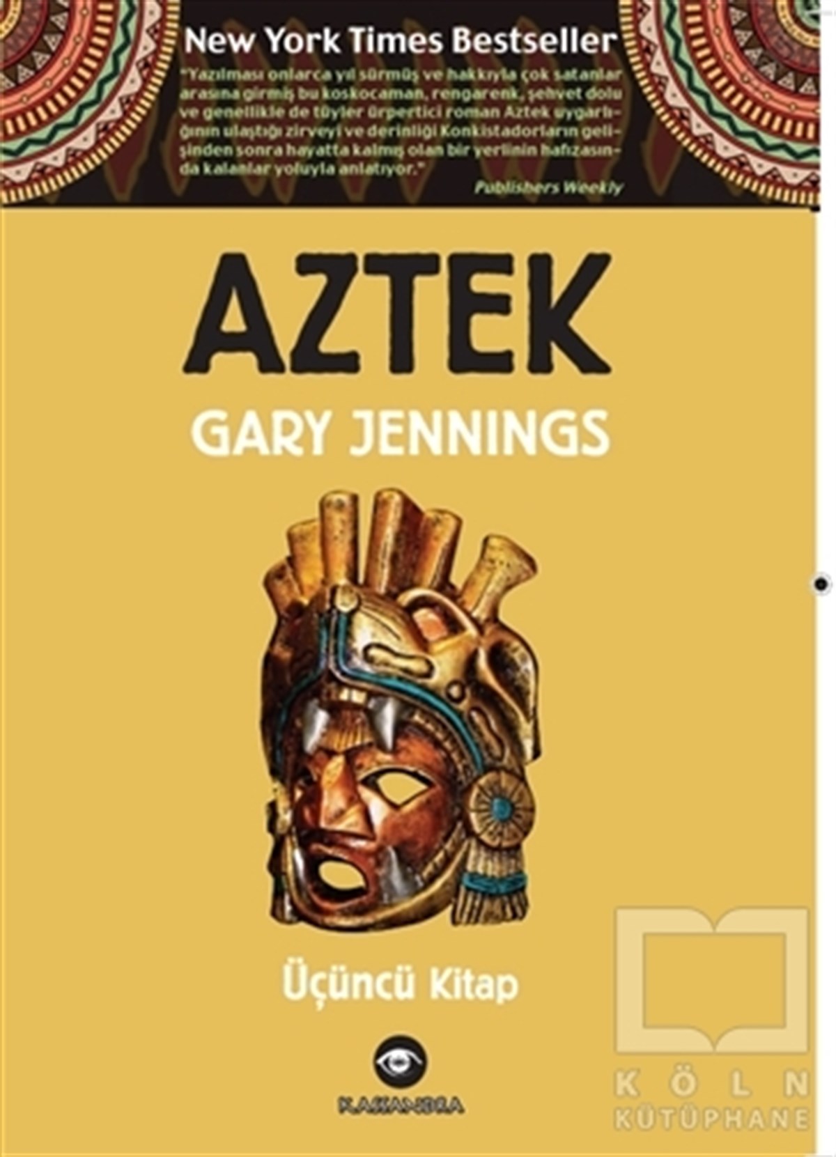Gary JenningsTarihsel RomanlarAztek - Üçüncü Kitap