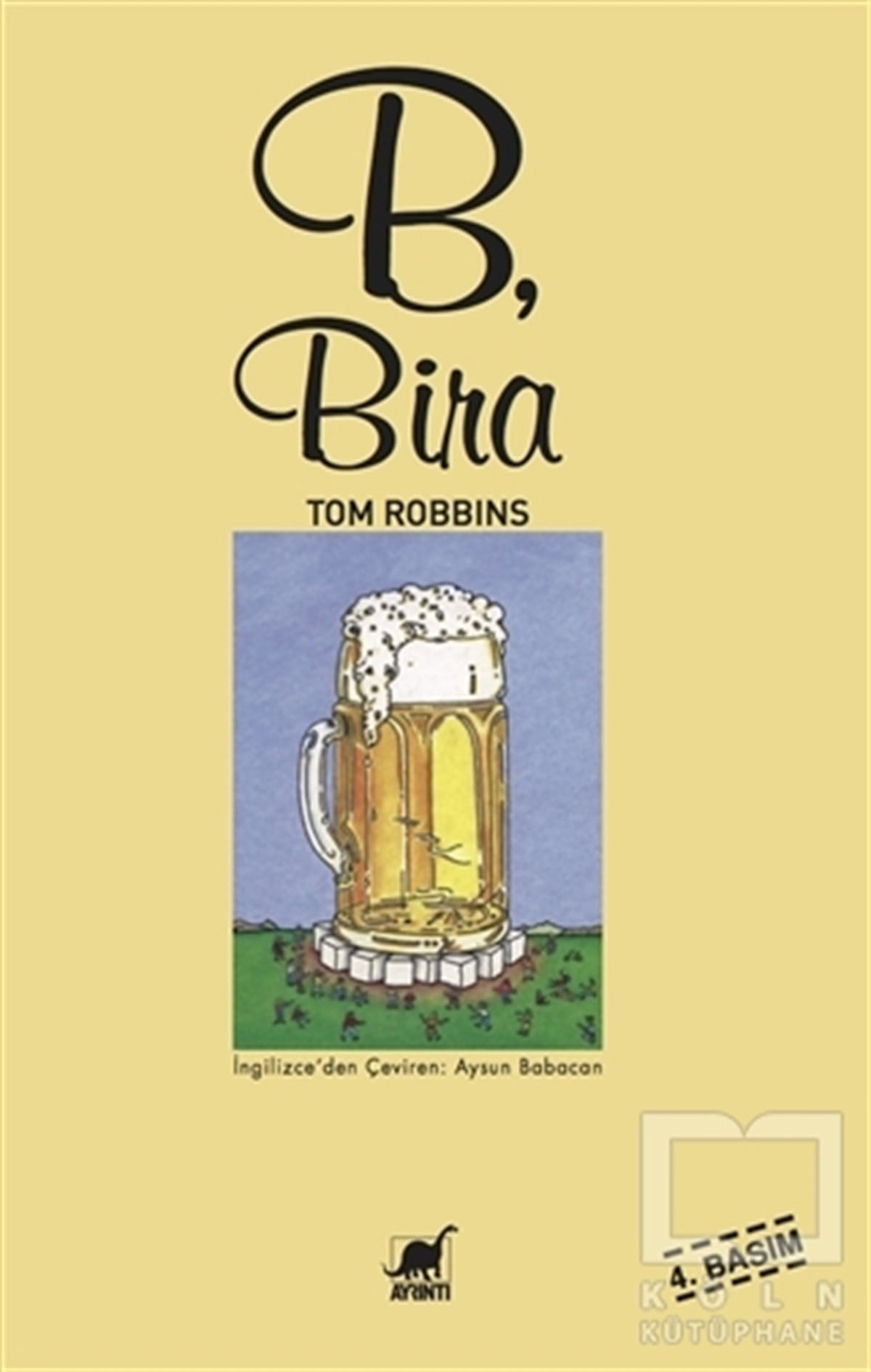 Tom RobbinsRomanB, Bira