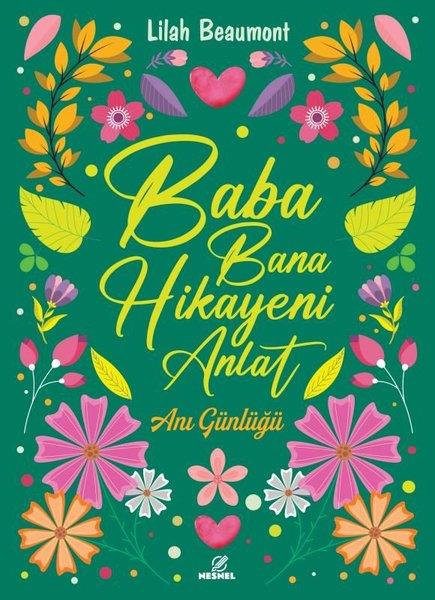 Lilah BeaumontAnı & Mektup & Günlük KitaplarıBaba Bana Hikayeni Anlat - Anı Günlüğü