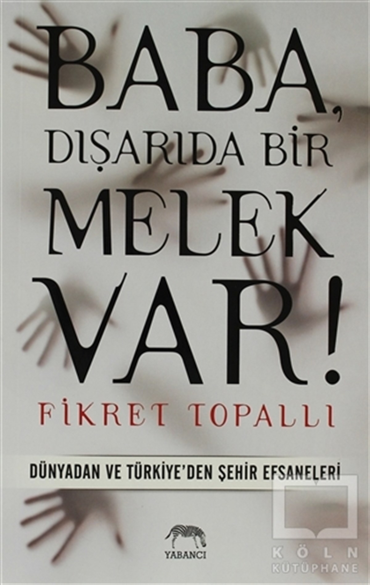 Fikret TopallıEfsane & Destan KitaplarıBaba, Dışarıda Bir Melek Var!