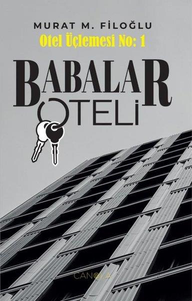 Murat M. FiloğluTürk RomaniBabalar Oteli - Otel Üçlemesi No:1
