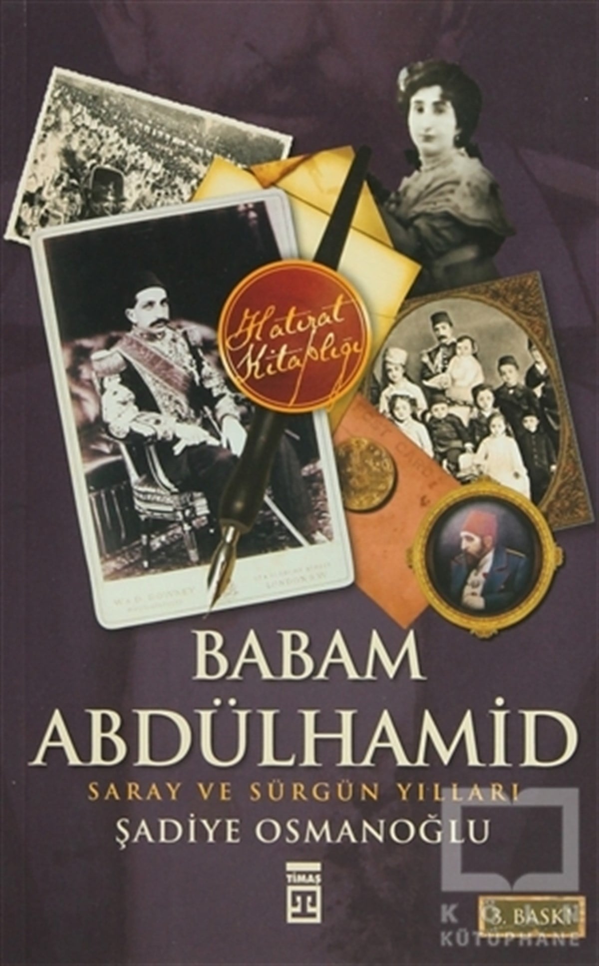 Şadiye OsmanoğluÖnemli Olaylar ve Biyografi - OtobiyografiBabam Abdülhamit