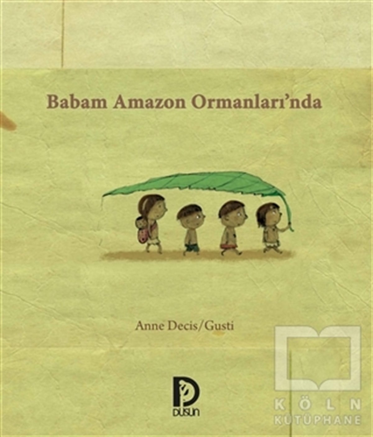 GustiHikayelerBabam Amazon Ormanları’nda