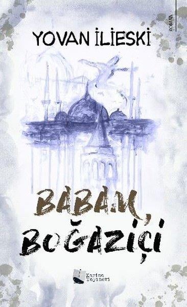 Yovan İlieskiTürkiye RomanBabam Boğaziçi