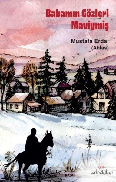 Mustafa ErdalTürk ŞiiriBabamın Gözleri İyiymiş