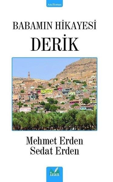 Mehmet ErdenAnı & Mektup & Günlük KitaplarıBabamın Hikayesi Derik