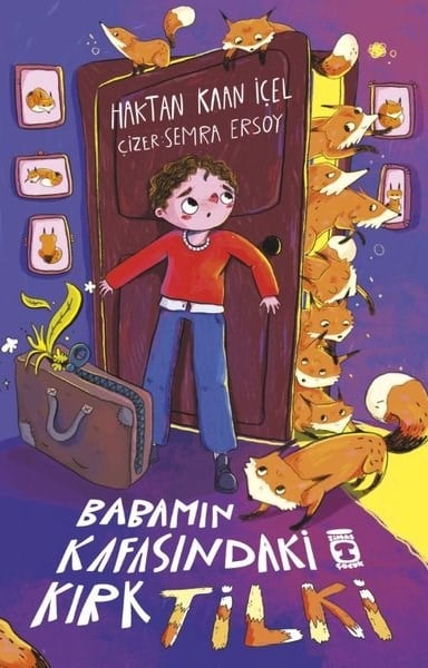 Haktan Kaan İçelÇocuk Gençlik RomanlarıBabamın Kafasındaki Kırk Tilki