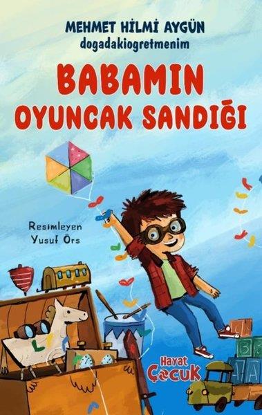 Mehmet Hilmi AygünÇocuk Gençlik RomanlarıBabamın Oyuncak Sandığı