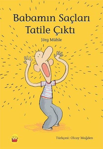 Jörg MühleÇocuk Gençlik RomanlarıBabamın Saçları Tatile Çıktı