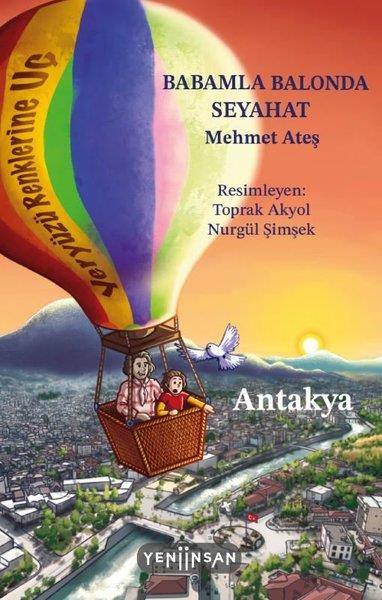 Mehmet AteşÇocuk Gençlik RomanlarıBabamla Balonda Seyahat: Antakya