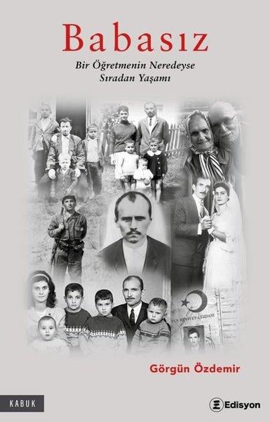 Görgün ÖzdemirTarihi Biyografi ve Otobiyografi KitaplarıBabasız