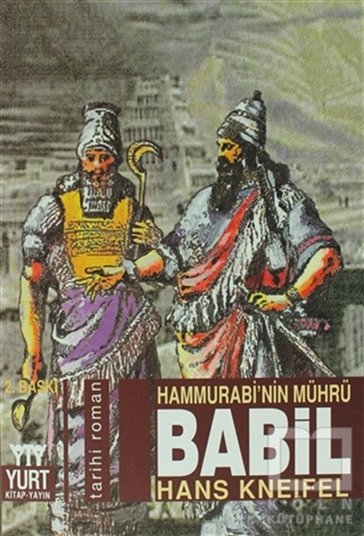 Hans KneifelTarihsel RomanlarBabil Hammurabi’nin Mührü