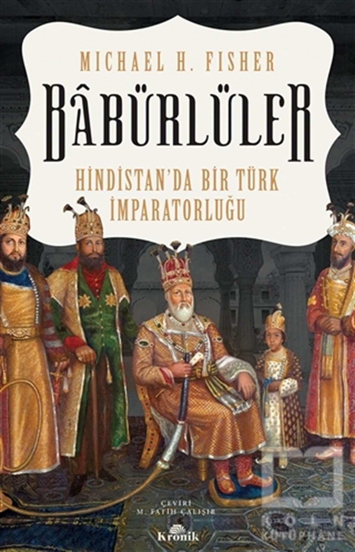 Micheal H. FisherAraştırma - İncelemeBabürlüler