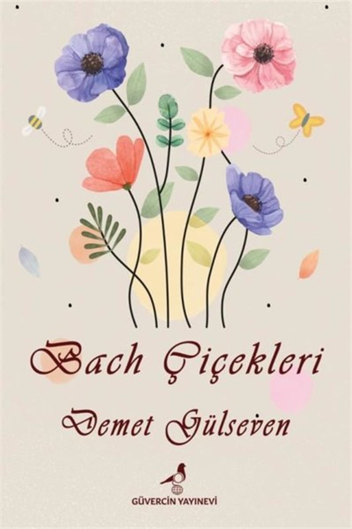 Demet GülsevenBeden SağlığıBach Çiçekleri