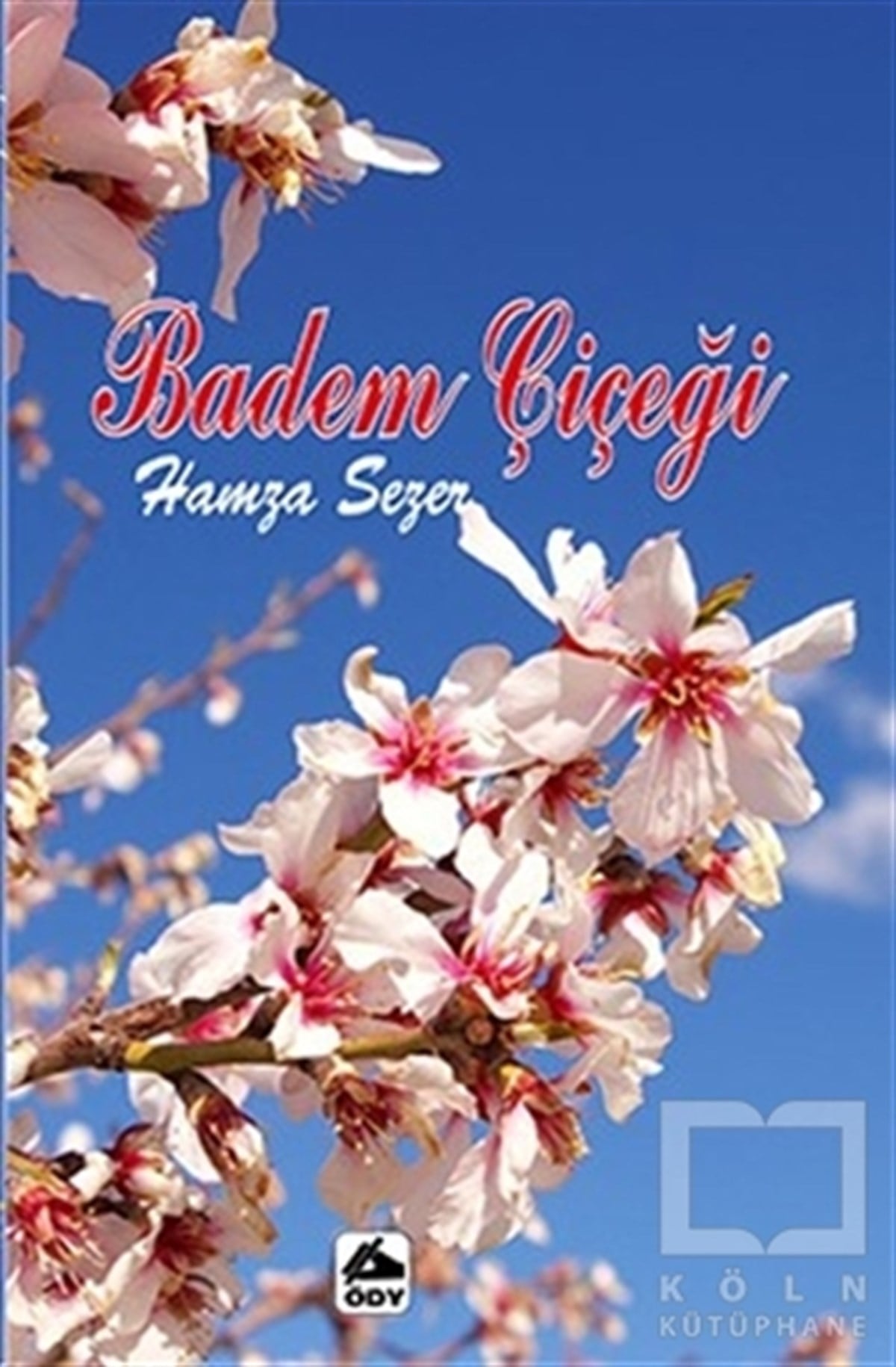 Hamza SezerTürkçe Şiir KitaplarıBadem Çiçeği