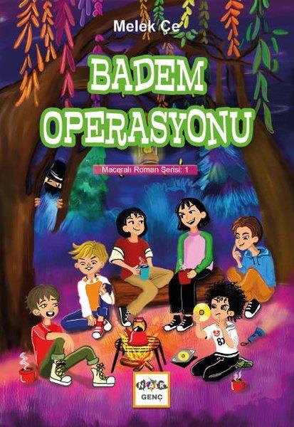 Melek ÇeÇocuk Gençlik RomanlarıBadem Operasyonu - Maceralı Roman Serisi 1