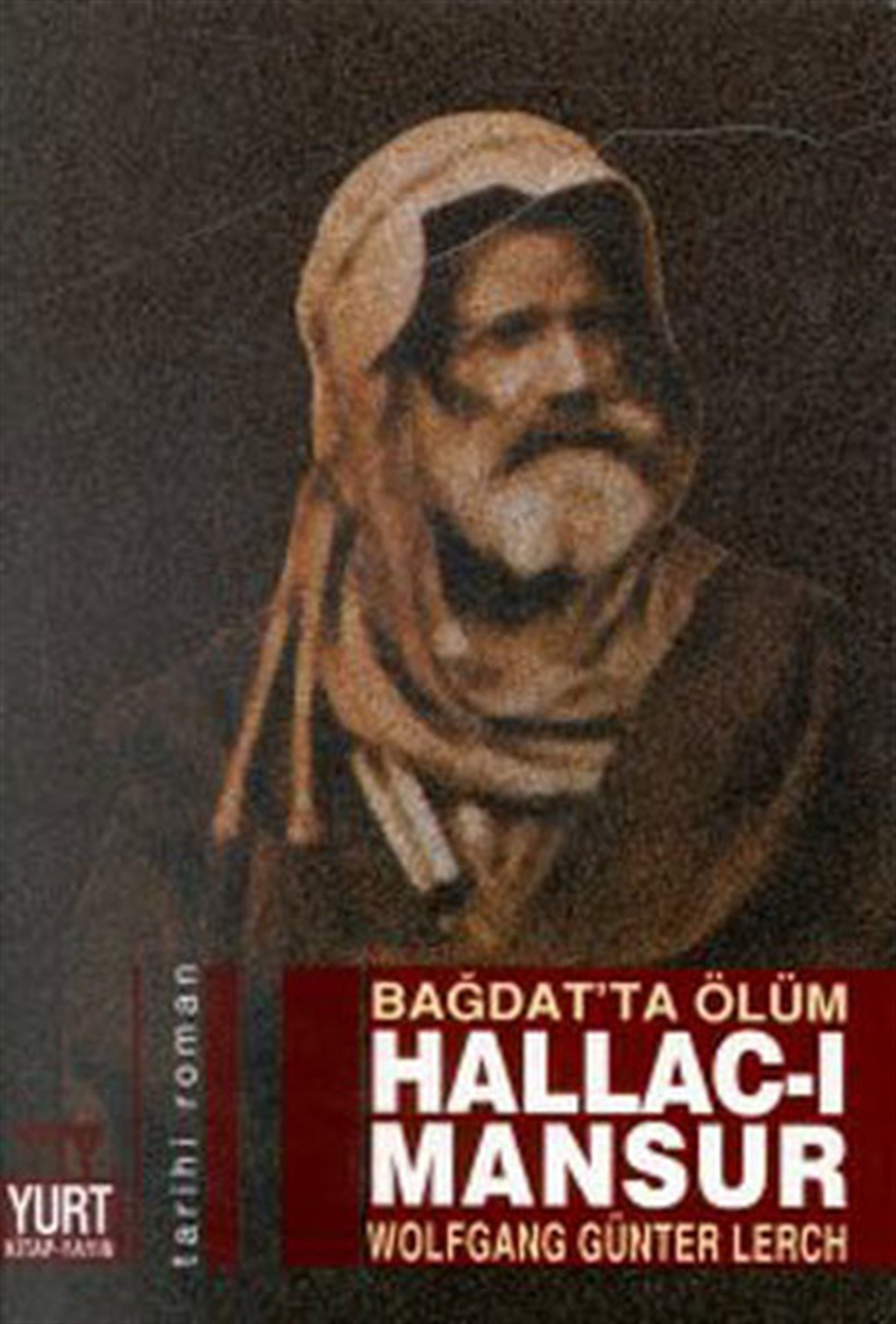 Atilla DirimDünya RomanBağdat''ta Ölüm-Hallac-ı Mansur