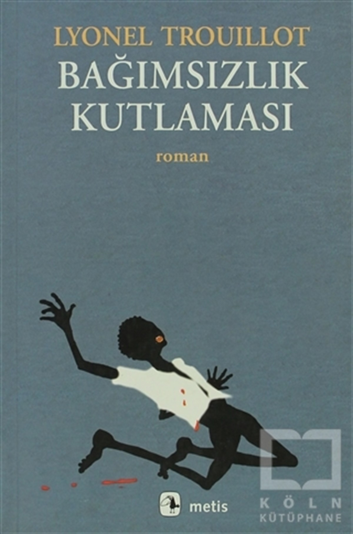 Lyonel TrouillotDiğer Ülke EdebiyatlarıBağımsızlık Kutlaması