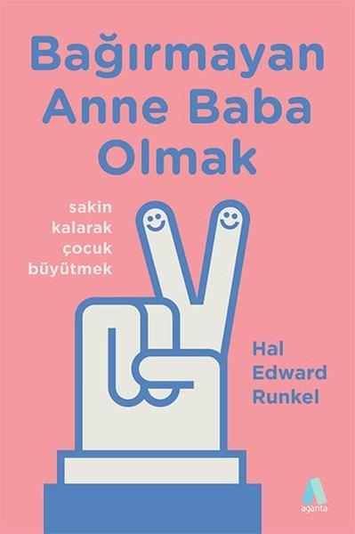 Hal Edward RunkelEbeveyn KitaplarıBağırmayan Anne Baba Olmak