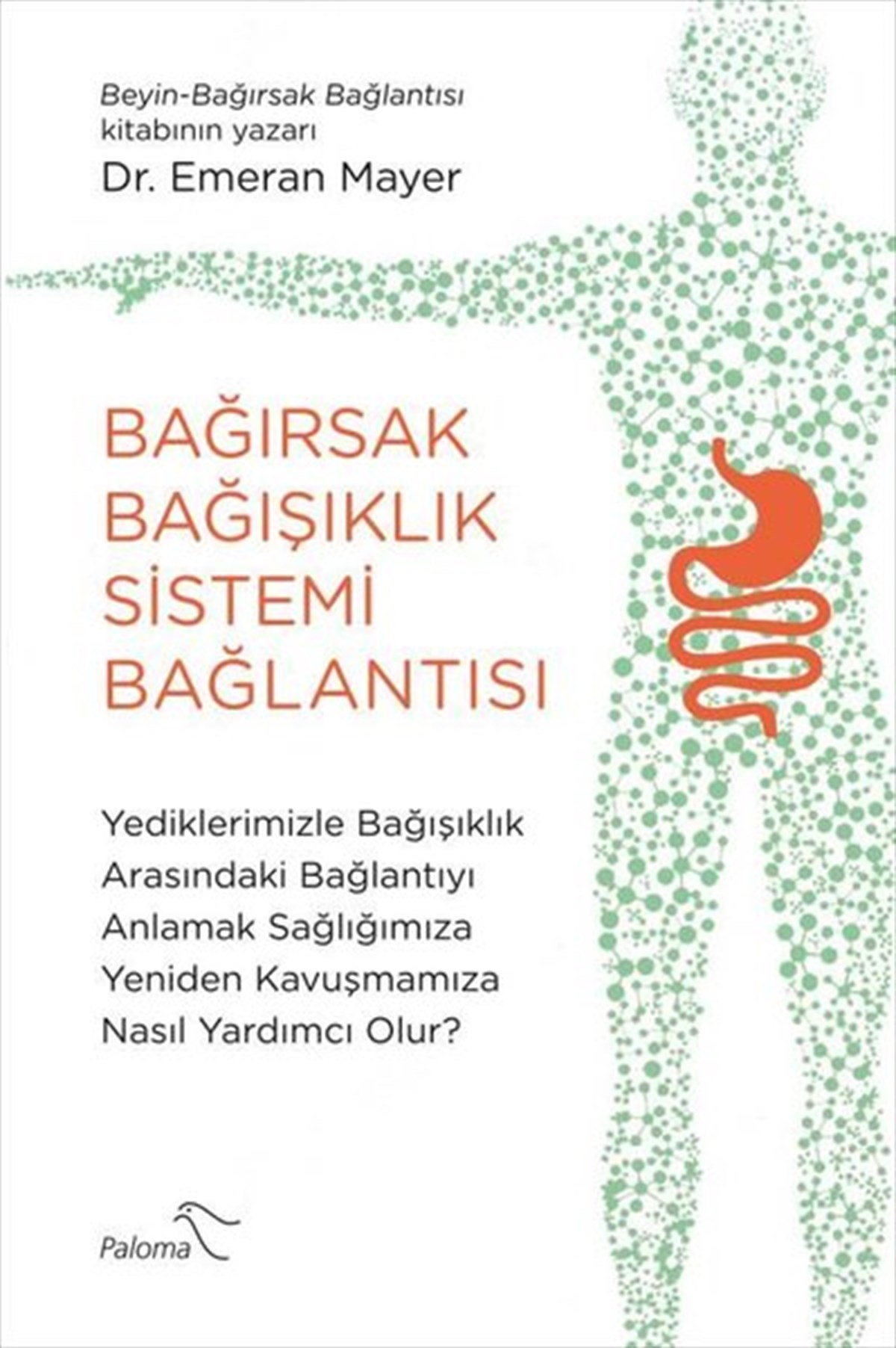 Emeran MayerBeden SağlığıBağırsak Bağışıklık Sistemi Bağlantısı