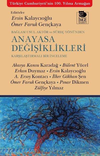 KolektifHukuk Üzerine KitaplarBağlam Usul Aktör ve Süreç Yönünden Anayasa Değişiklikleri - Karşılaştırmalı Bir İnceleme