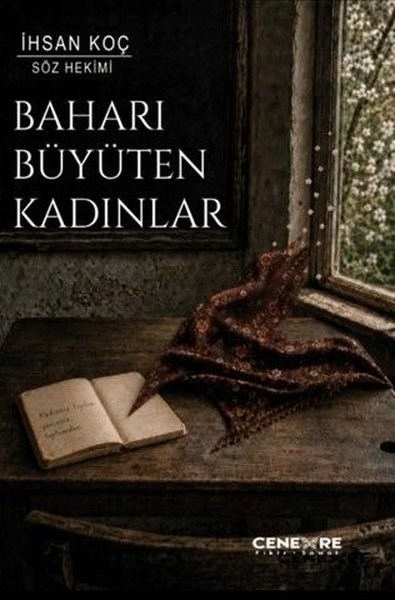 İhsan KoçDeneme KitaplarıBaharı Büyüten Kadınlar